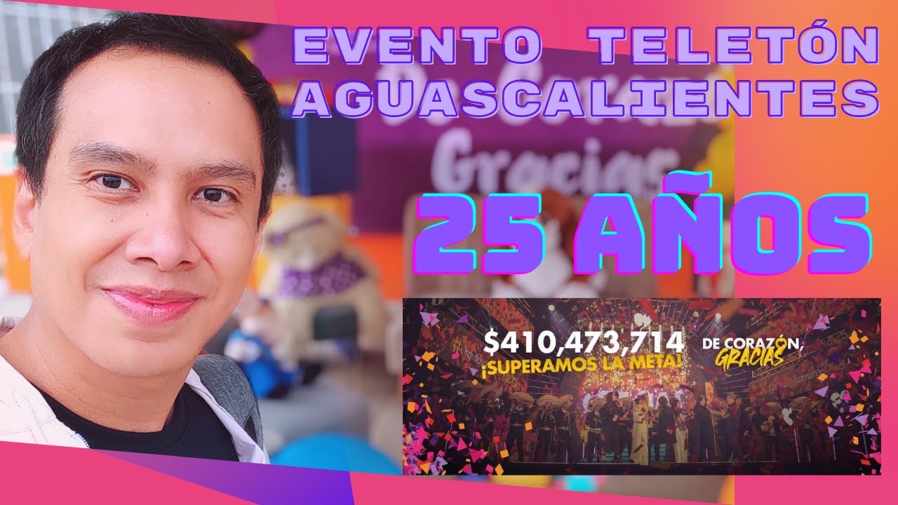 Teletón Aguascalientes 2023: 25 Años Orgullosamente Tercos 💛💜