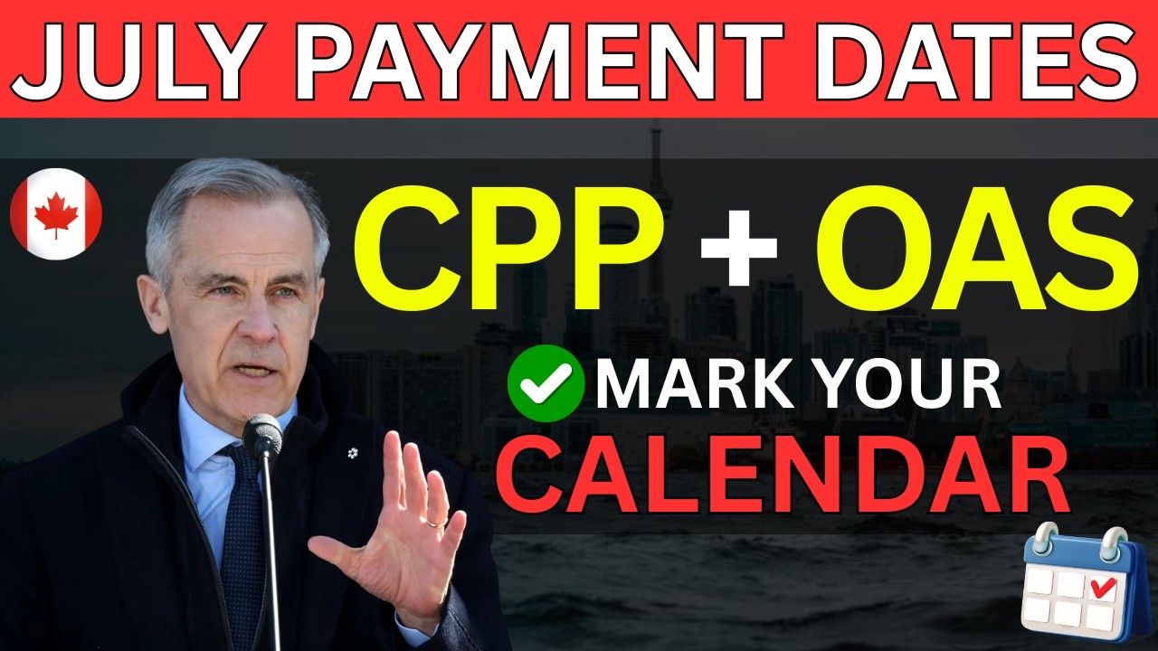 July 2026 Benefit Calendar: Every Important CPP & OAS Payment Date