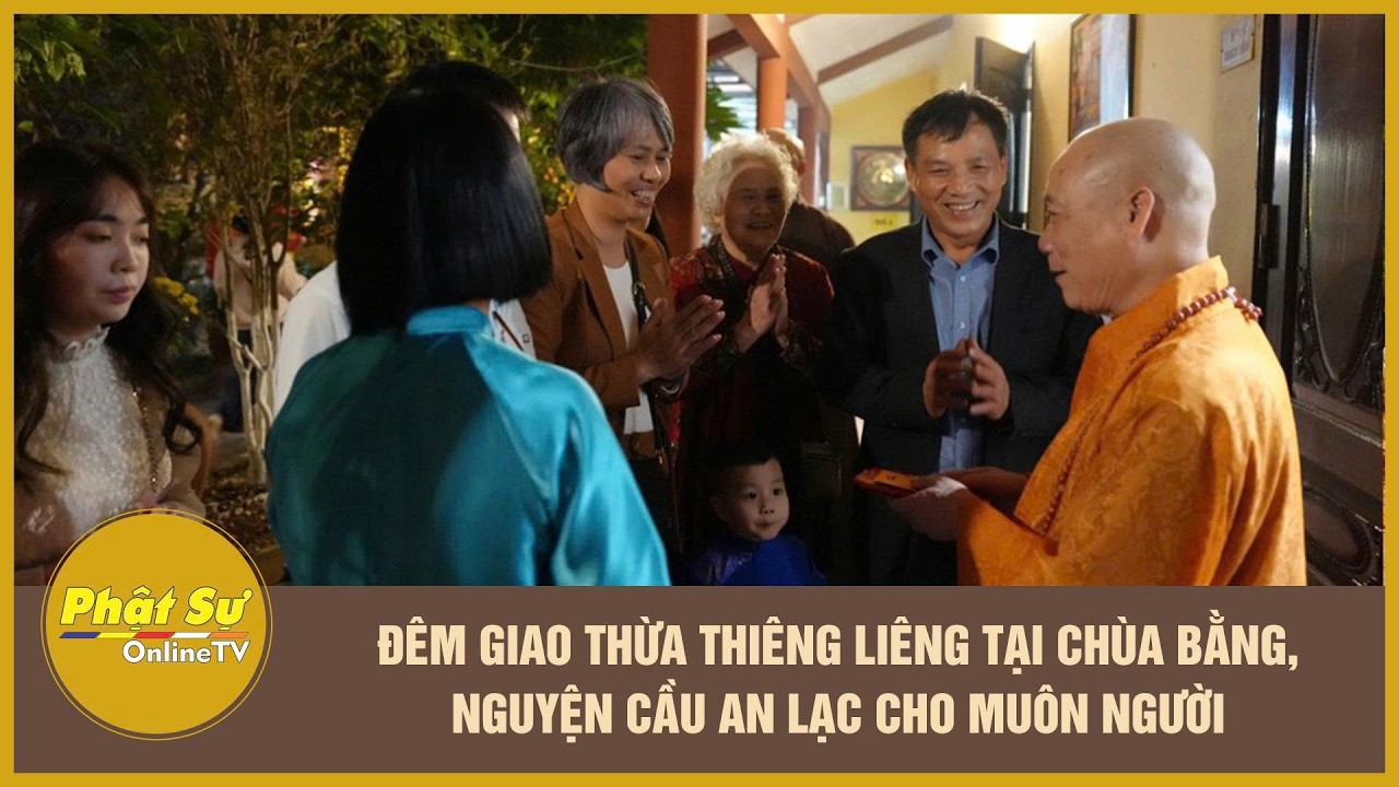 Đêm Giao thừa thiêng liêng tại chùa Bằng, nguyện cầu an lạc cho muôn người