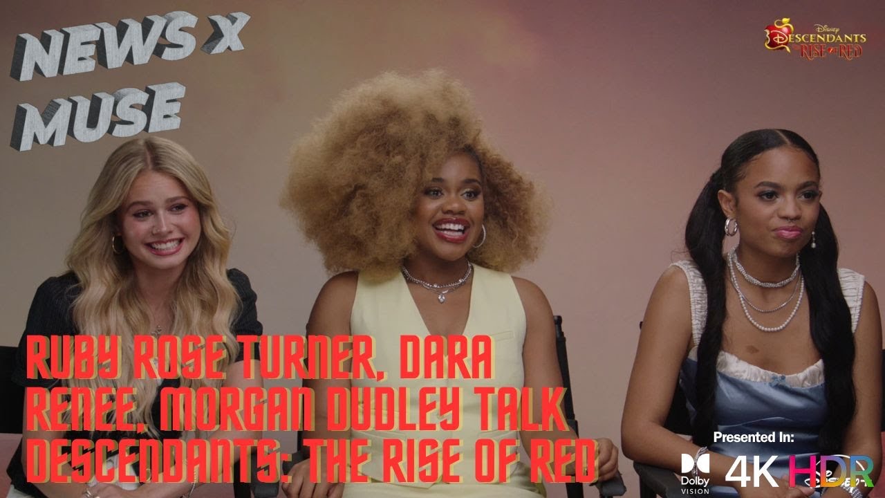 Ruby Rose Turner, Dara Renee, Morgan Dudley Talk Descendants