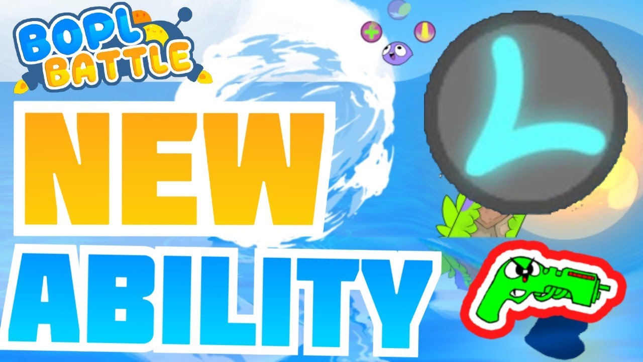 Bopl Battle Has A New Ability (& I'm Back!)