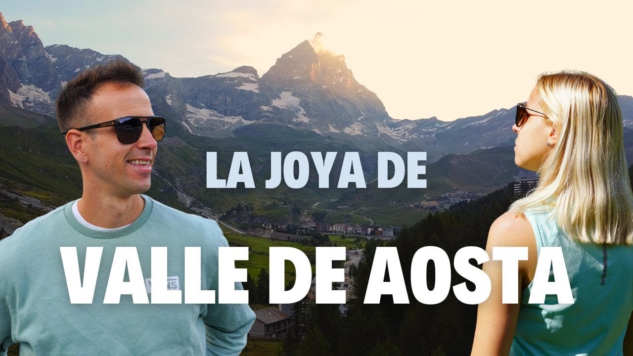 LA JOYA DEL VALLE DE AOSTA | VLOG7