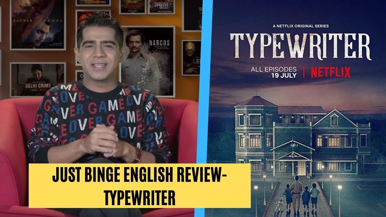 Just Binge: Netflix's 'Typewriter' Review - English | SpotboyE