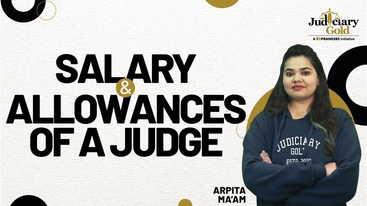 Salary of Civil Judge Junior Division | Civil Judge Perks and Allowances | Salary of a Judge