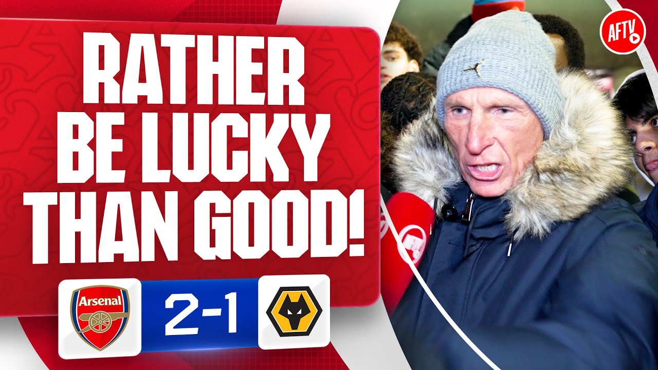 Rather Be Lucky Than Good! (Lee Judges Rant) | Arsenal 2-1 Wolves