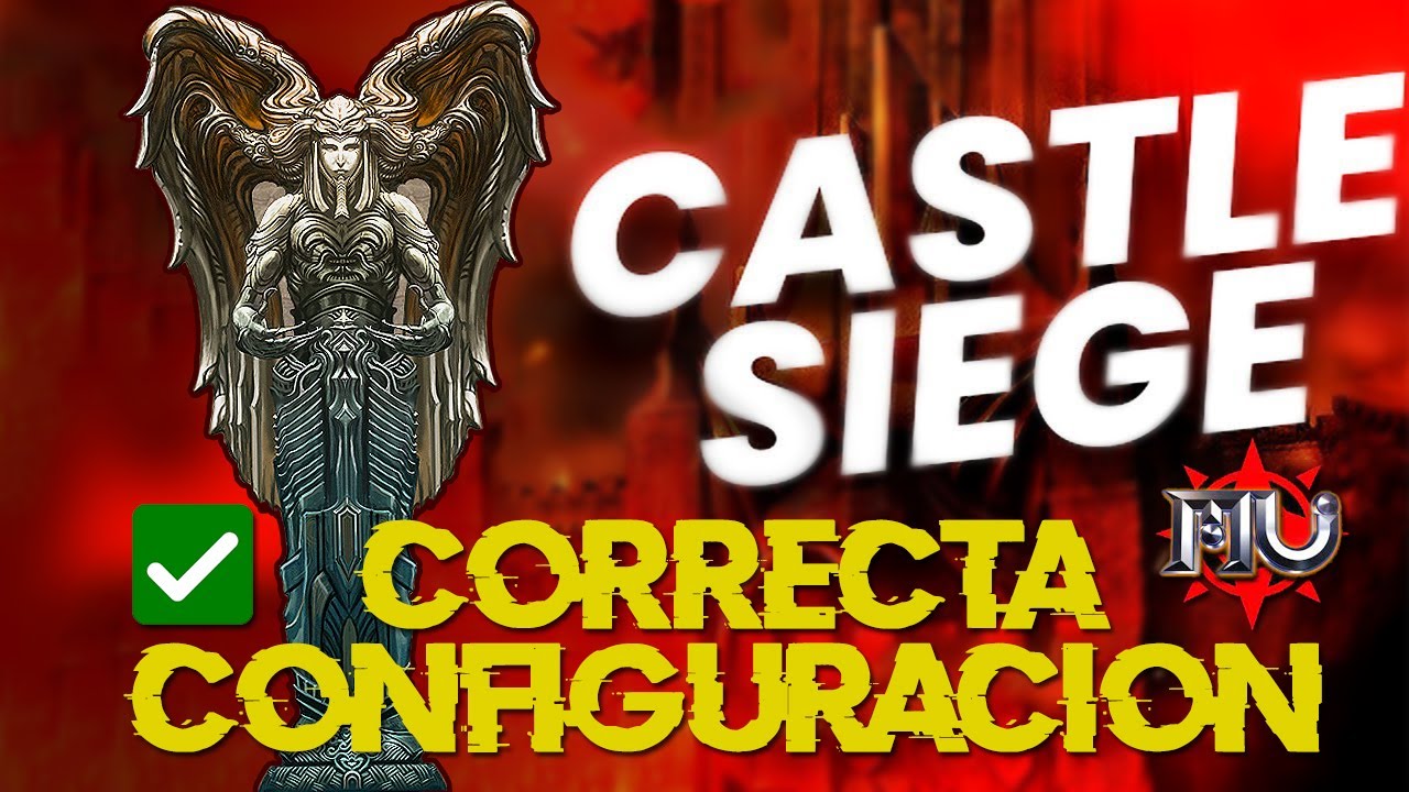 COMO CONFIGURAR EL CASTLE SIEGE CORRECTAMENTE | MUEMU