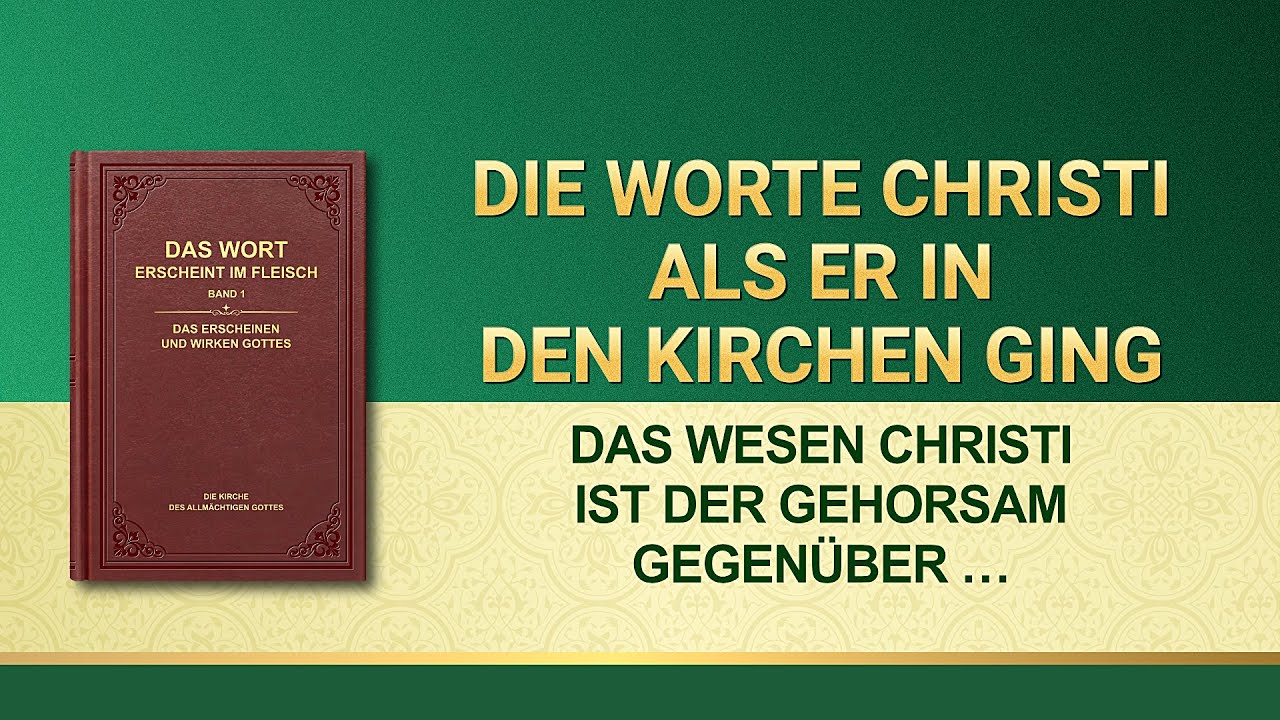 Das Wort Gottes | Das Wesen Christi ist der Gehorsam gegenüber dem Willen des himmlischen Vaters