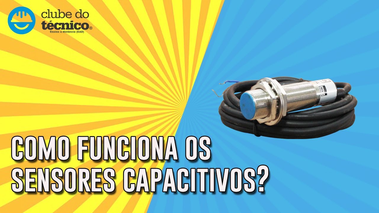 Como funciona os sensores capacitivos?