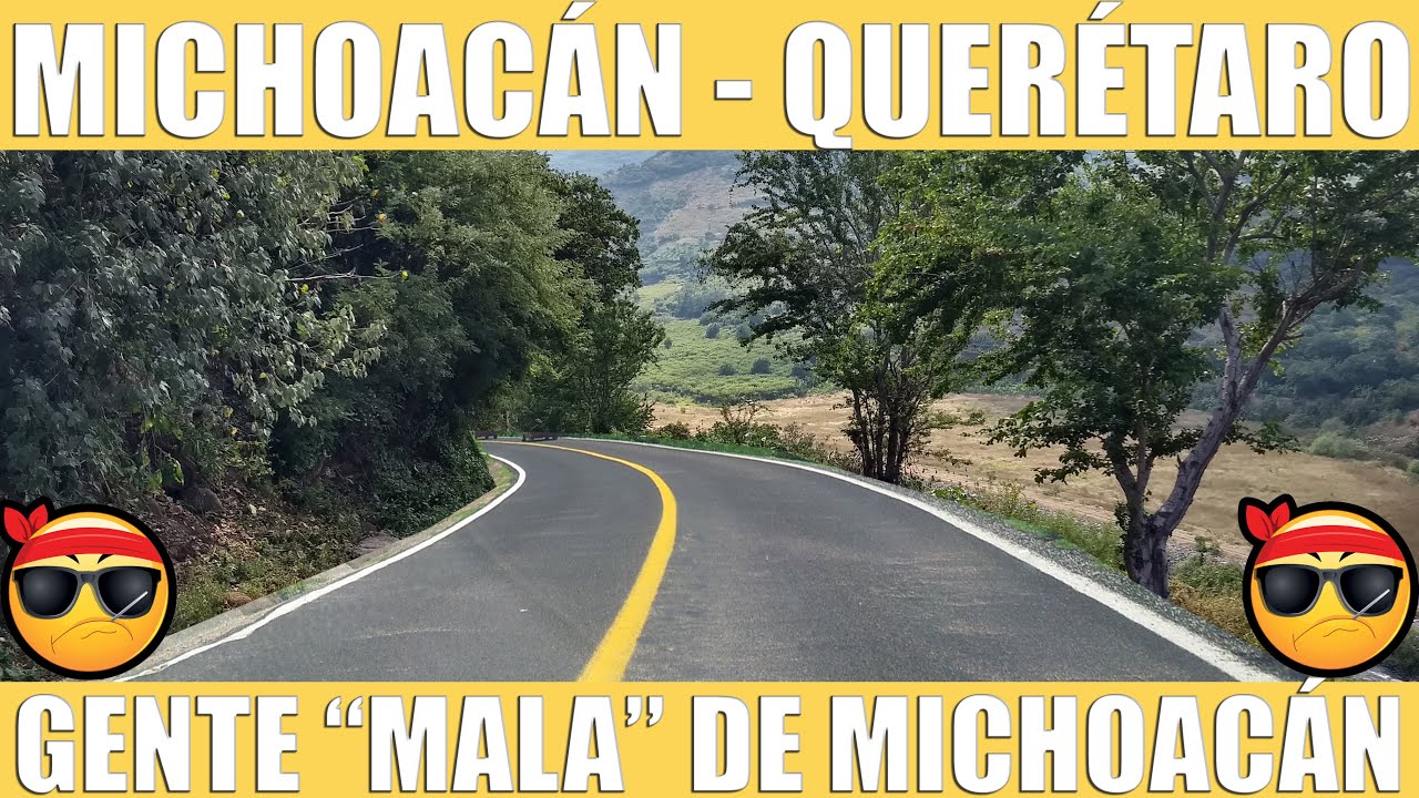 Por las carreteras de Michoacán y Querétaro – Pueblos mágicos