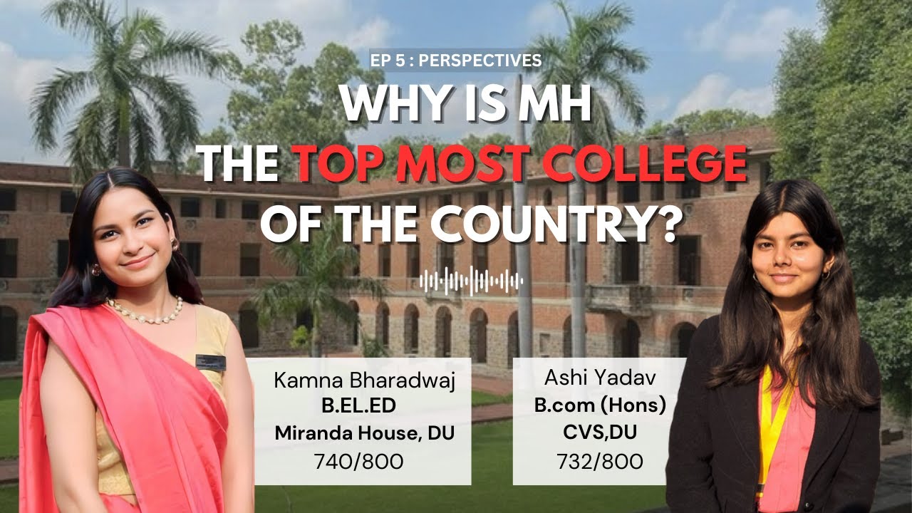 UNCOVERING MIRANDA HOUSE : The Delhi University Reality, North campus, preference list & CUET | EP 5