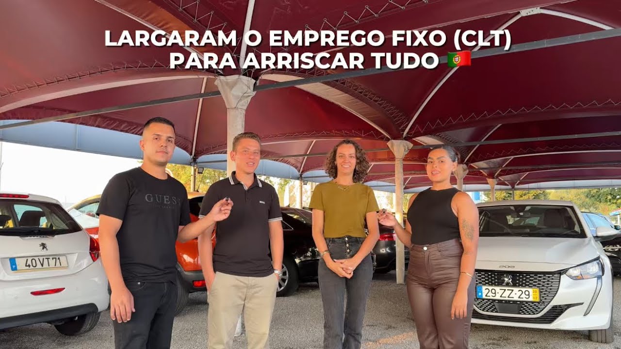 VALEU A PENA ? O CASAL QUE DEIXOU O CLT PARA SER VENDEDORES DE CARROS EM PORTUGAL 🇵🇹