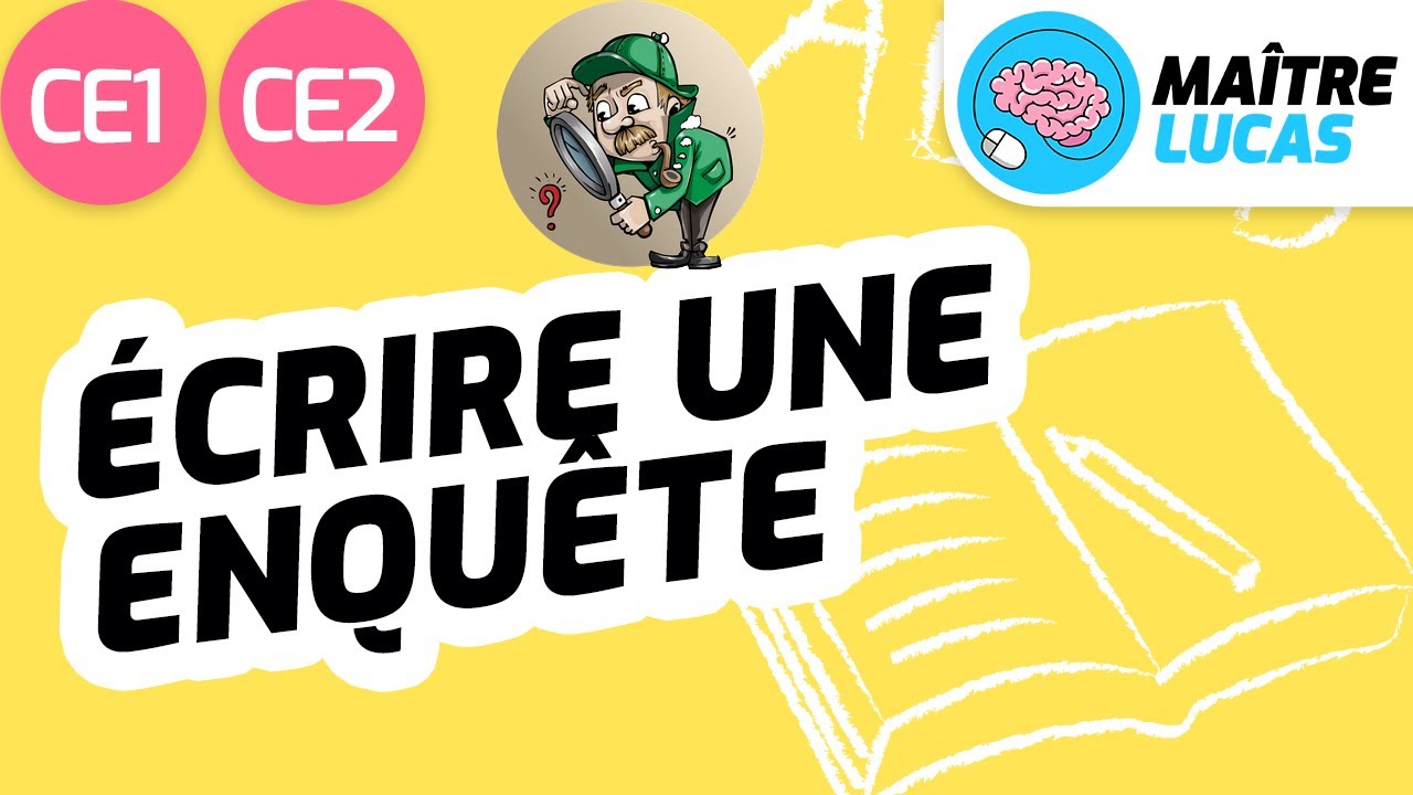 Écrire une enquête CE1 - CE2 - Cycle 2 - Français - Production d'écrits