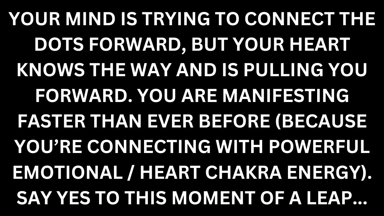You manifested this video as an answer to a question – YES, you can trust this path unfolding...