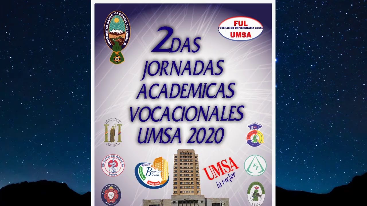 2das JORNADAS ACADÉMICAS VOCACIONALES UMSA 2020, PRIMER DÍA  (Parte I)