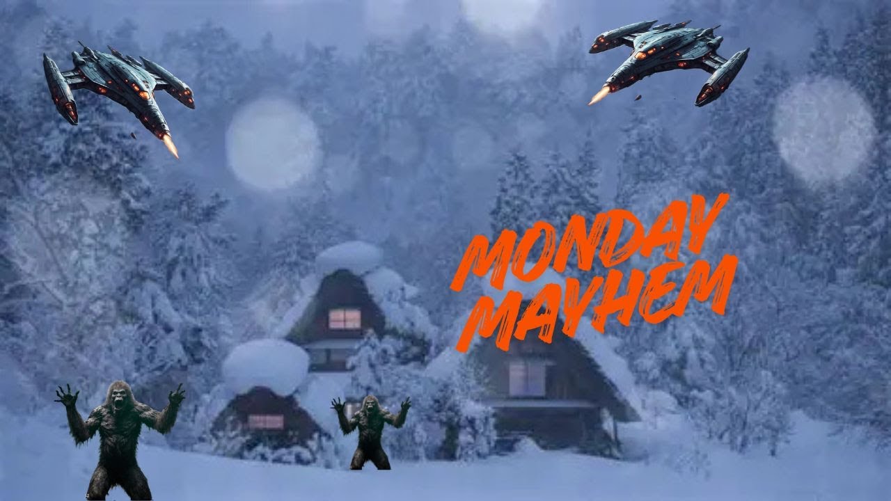 Monday Mayhem