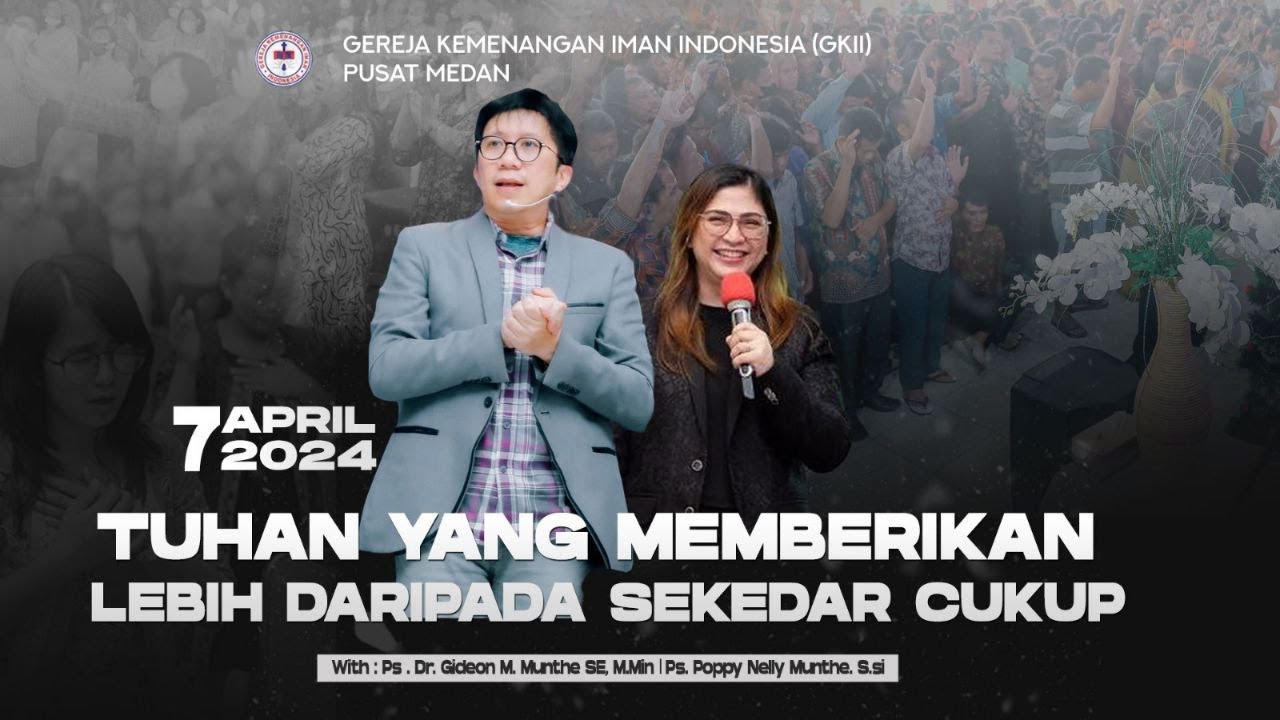 Tuhan yang Memberikan Lebih Daripada Sekedar Cukup | By : Ps. dr. Gideon Munthe | Gembala Sidang