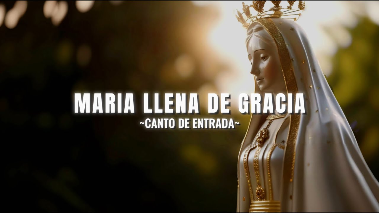 Maria llena de gracia | canto de entrada | Inmaculada concepción| Letra y acordes