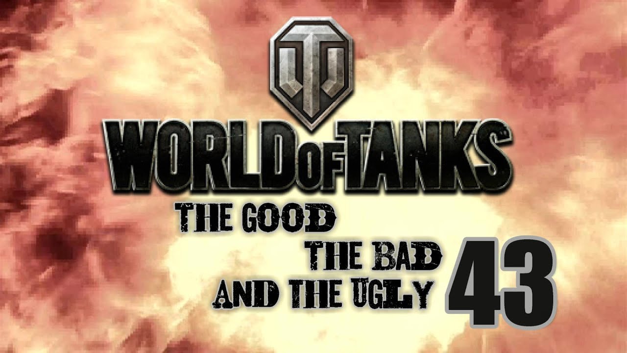 World of Tanks - The Good, The Bad and The Ugly 43