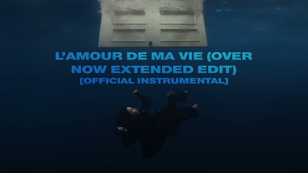 L’AMOUR DE MA VIE (OVER NOW EXTENDED EDIT) [OFFICIAL INSTRUMENTAL] - Billie Eilish