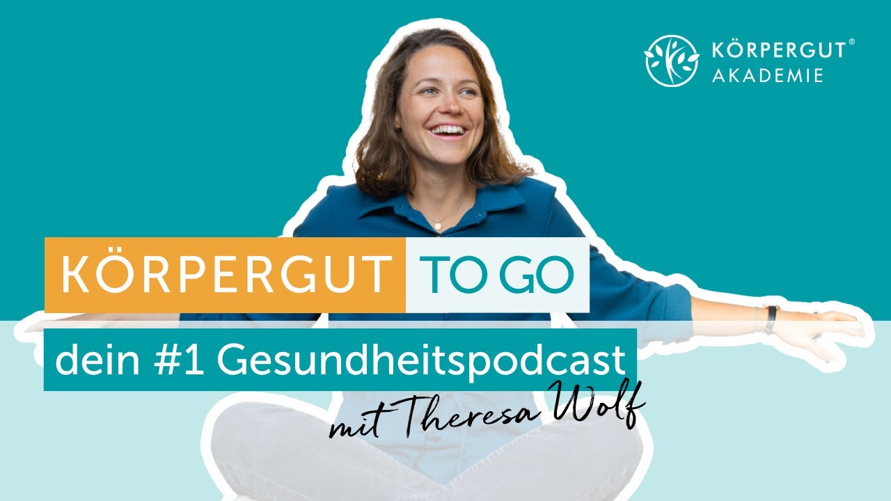 K&Ouml;RPERGUT TO GO - dein #1 Gesundheitspodcast
