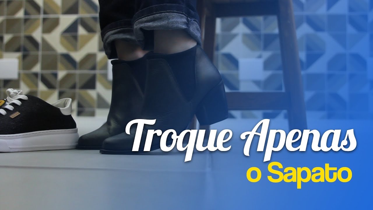 Mude seu look trocando apenas o sapato