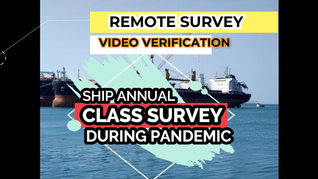 HOW TO PASS SHIP ANNUAL CLASS SURVEY - DURING PANDEMIC - REMOTE SURVEY - VIDEO TEST VERIFICATION
