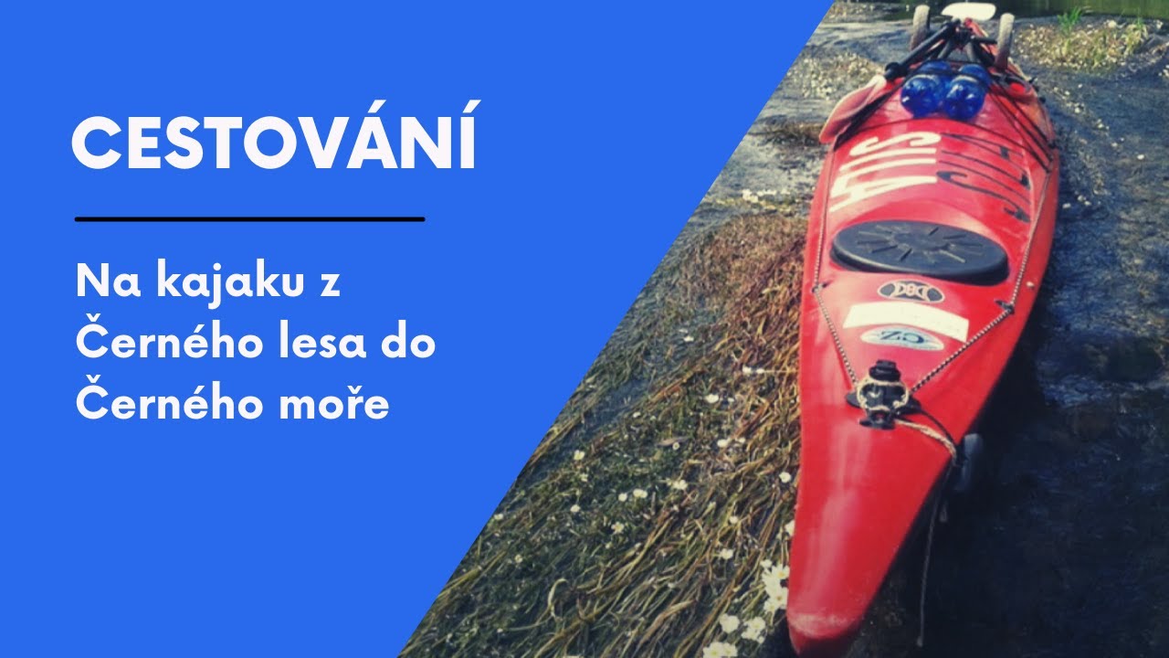 Na kajaku z Černého lesa do Černého moře