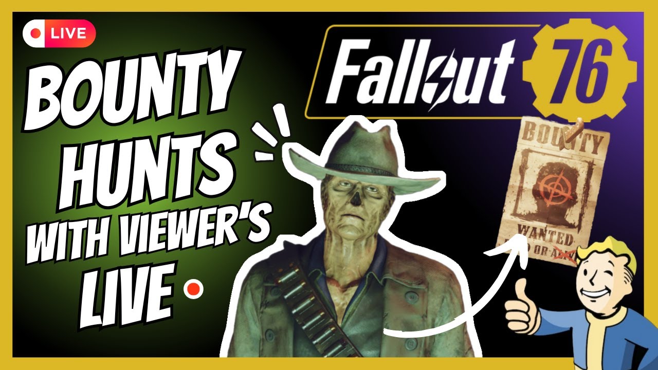 Bounty's With Viewer's On PC! | Fallout 76 LIVE