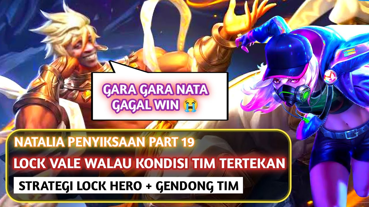 Natalia Penyiksaan Part 19, Lock Vale Ampe Mati 11, Tetep Lock Walau Kondisi Tim Tertekan