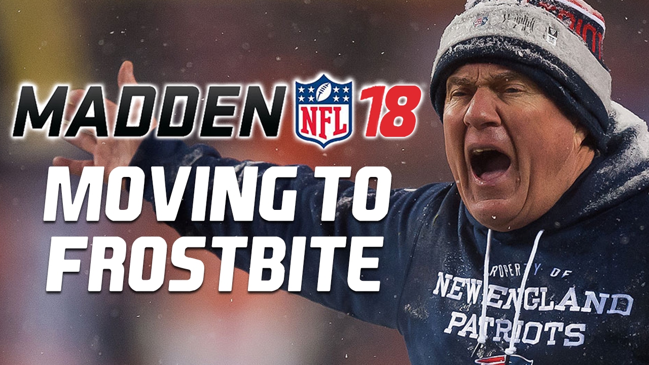 Madden NFL 18 News - Moving To The Frostbite Engine!