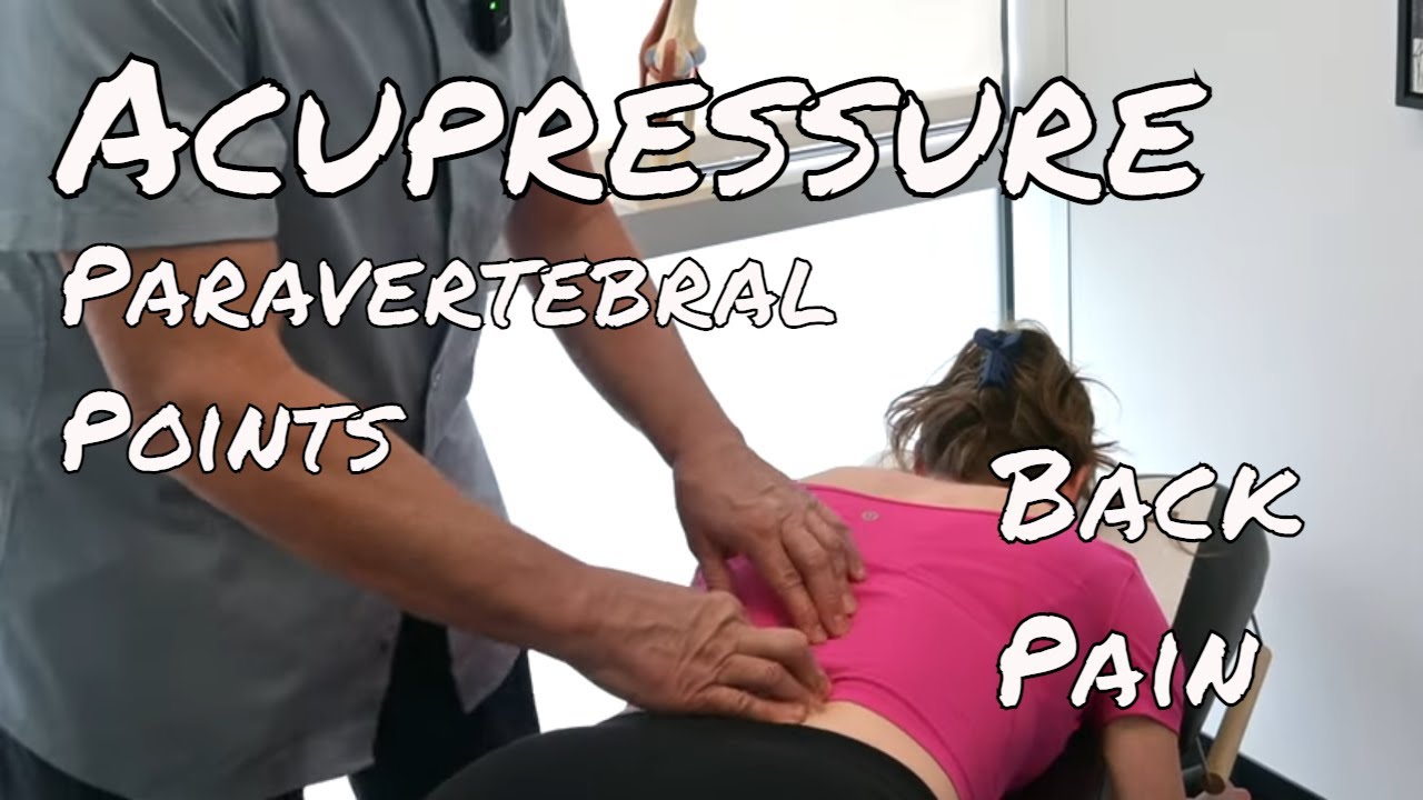 Paravertebral Points Acupressure: Back Pain