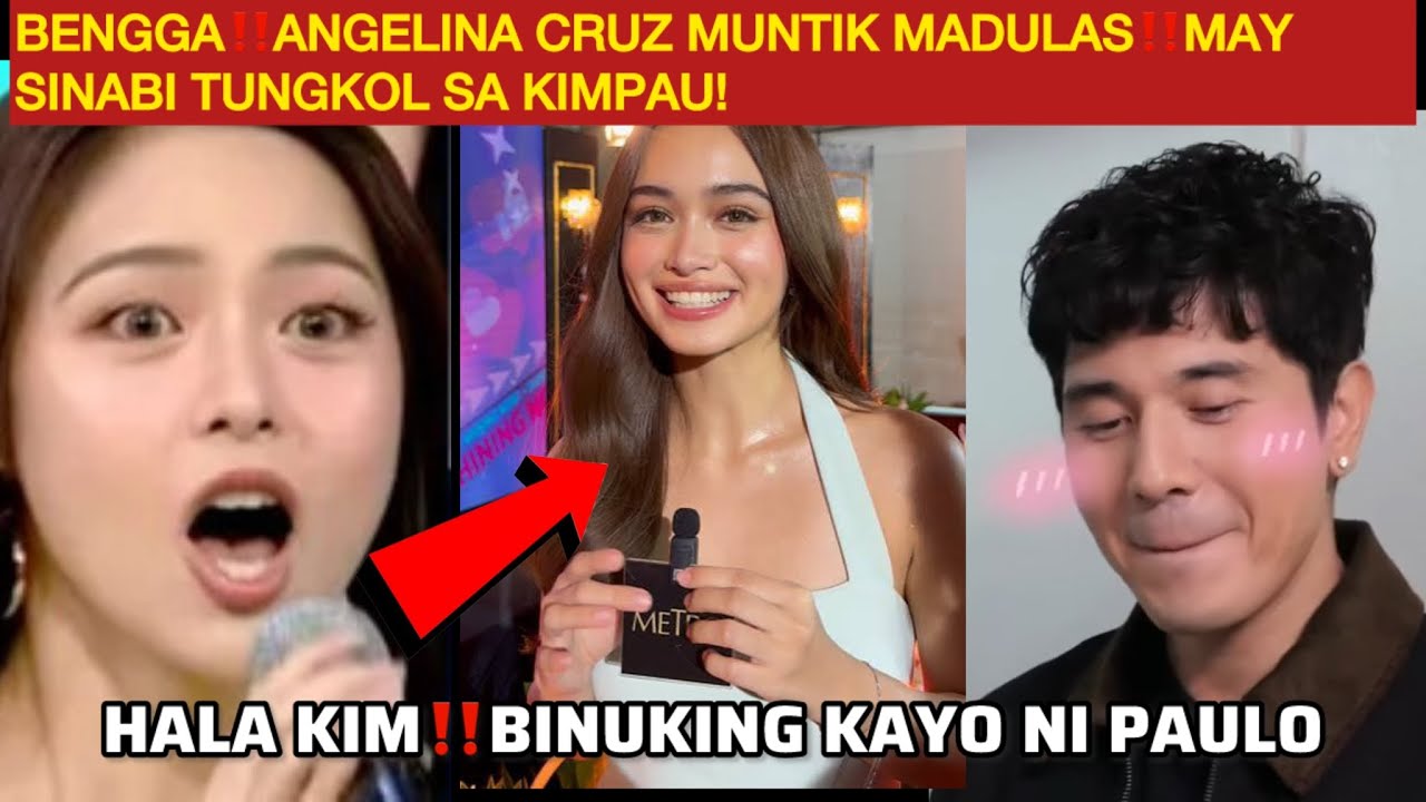 BENGGA‼️ANGELINA CRUZ MUNTIK MADULAS‼️MAY SINABI TUNGKOL SA KIMPAU! 