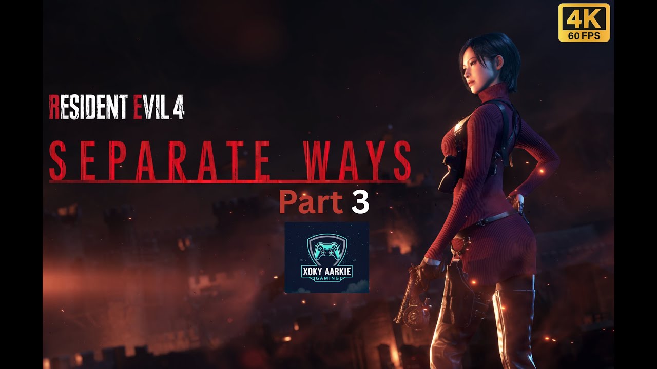 RESIDENT EVIL 4 REMAKE  DLC SEPRATE WAY  Gameplay Walkthrough PART-3 [4K 60FPS PC] - No Commentary