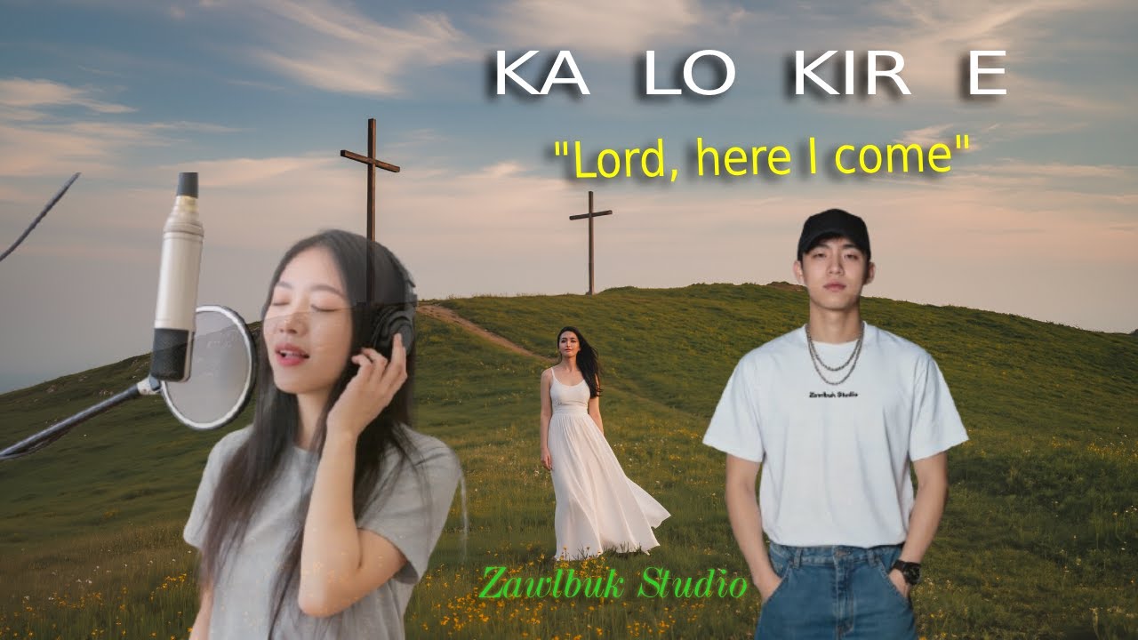 KA LO KIR E [ Lord, here I come ] - Hla Thar #newsong2026 #mizo #ai #lyrics