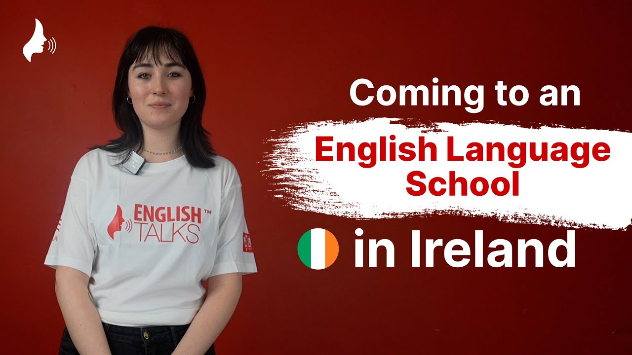 Everything About: Coming to an English Language School in Ireland