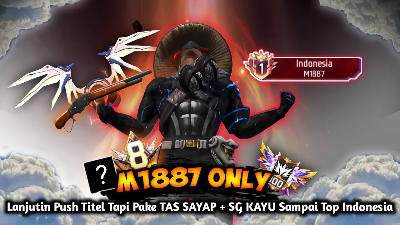 Lanjutin Push Titel Tapi Pake TAS SAYAP + SG KAYU Sampai 1 Top Indonesia M1887 - BR Ranked