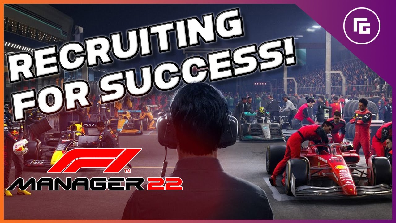 Recruiting For SUCCESS! Who To Hire In F1 Manager 2022!