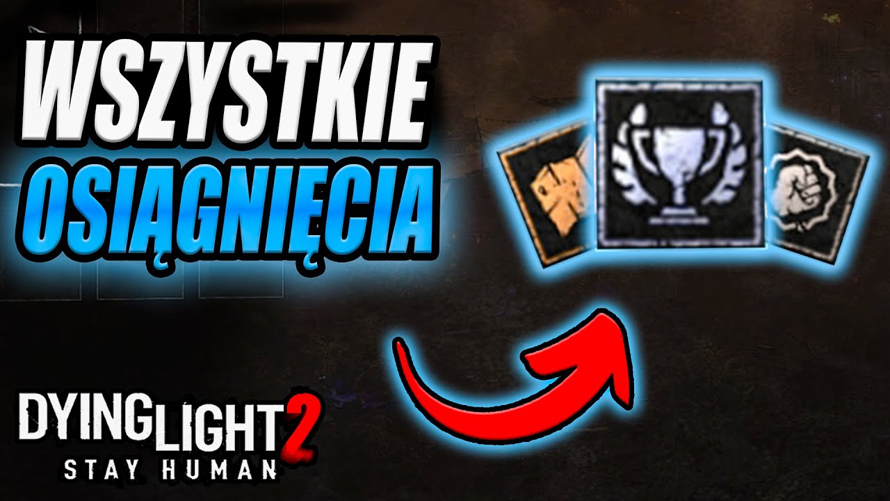 Jak zdobyć wszystkie osiągnięcia w Dying Light 2 Poradnik