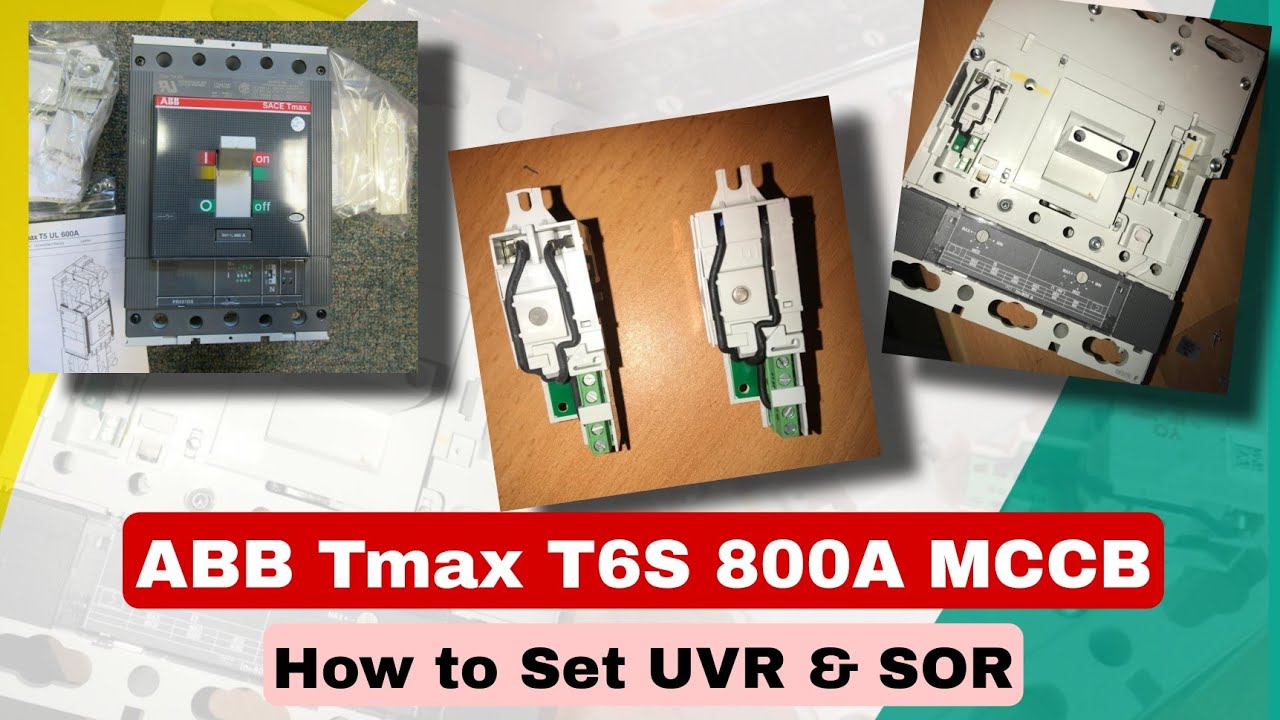 ABB Tmax T6S 800A MCCB - Set UVR or SOR