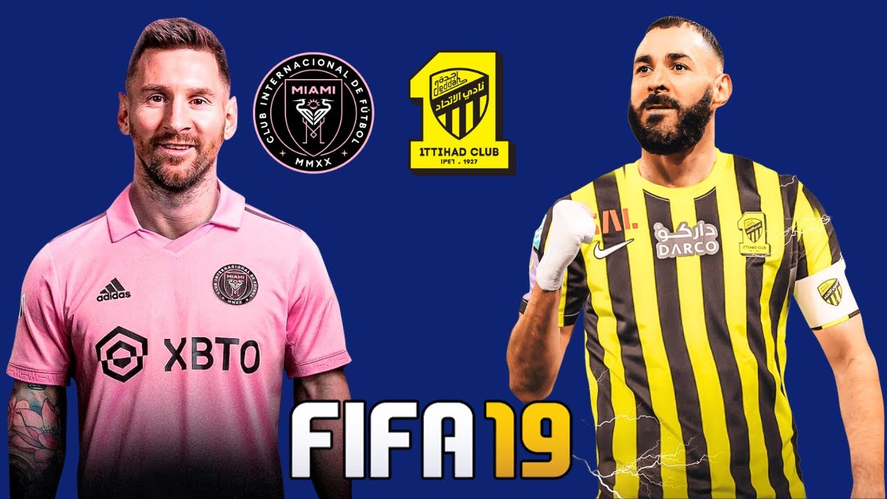 Fifa 19: Messi Vs. Benzema - Inter Miami Vs. Al Ittihad - Season 23-24