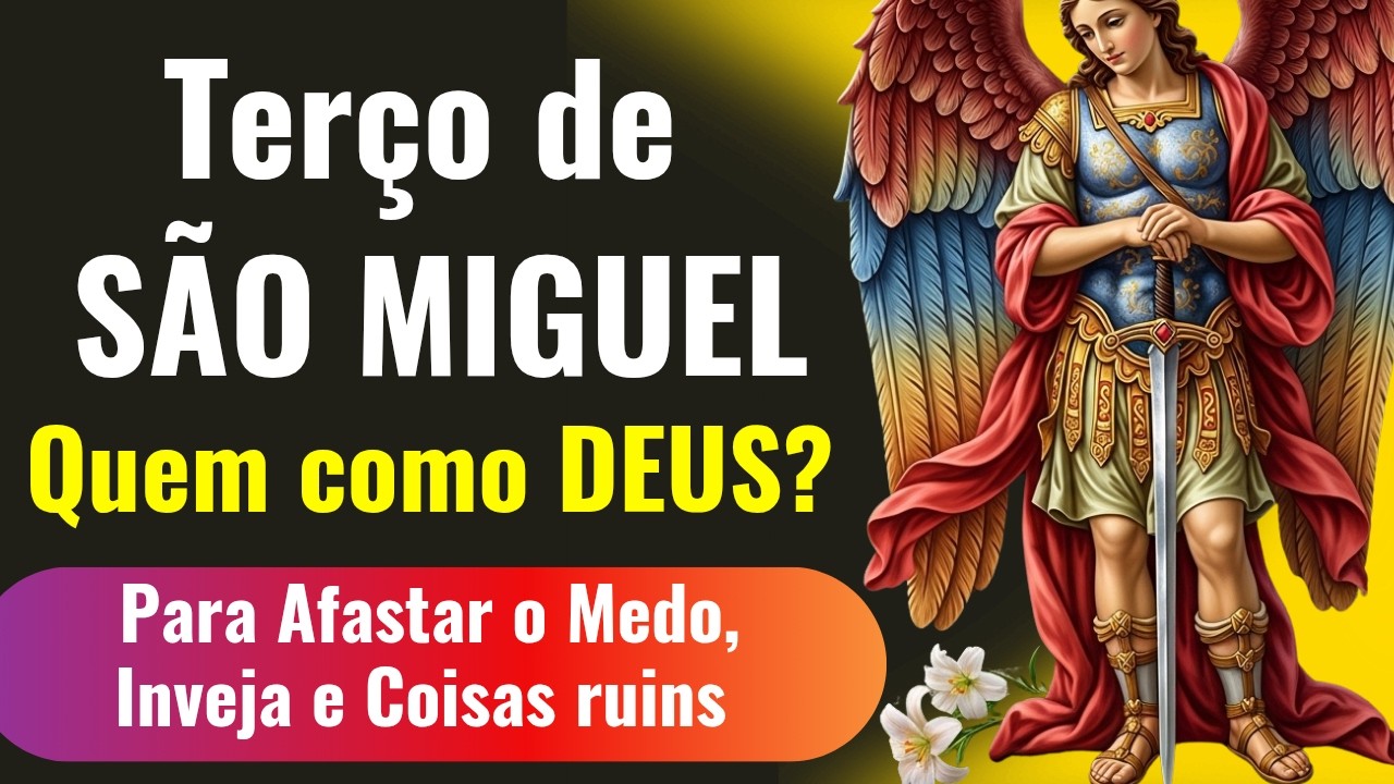 📿🕯️TERÇO DE SÃO MIGUEL ARCANJO Para Afastar o Medo, Inveja e Coisas Ruins 🙏