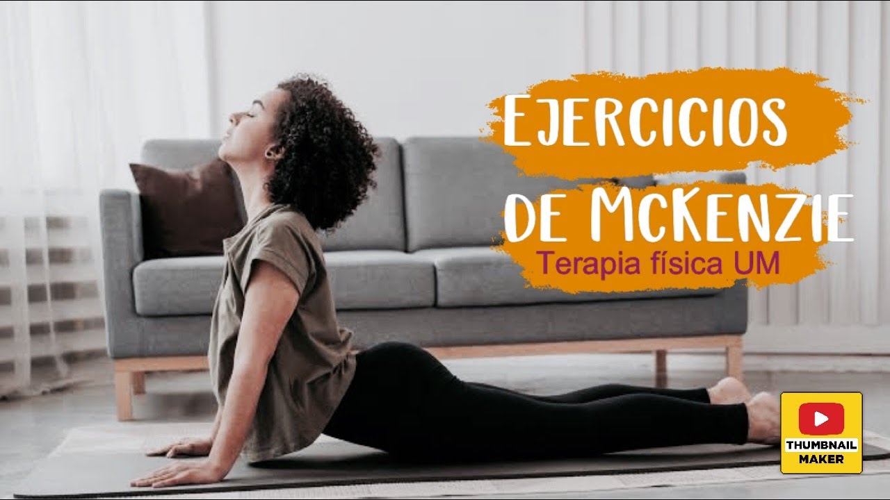 Ejercicios de Mckenzie : ¿Cómo realizarlos?