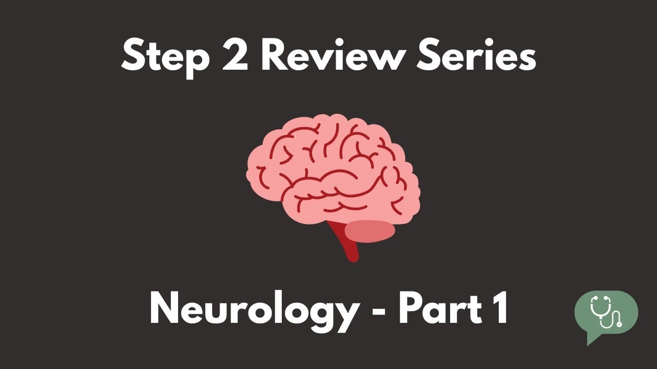 USMLE Step 2/COMLEX Level 2/IM Shelf Review Series - Neurology (Part 1) - Tate Talks Medicine