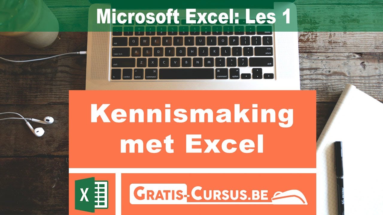 Microsoft Excel: Kennismaking met Excel - Les 1 | Gratis Cursus