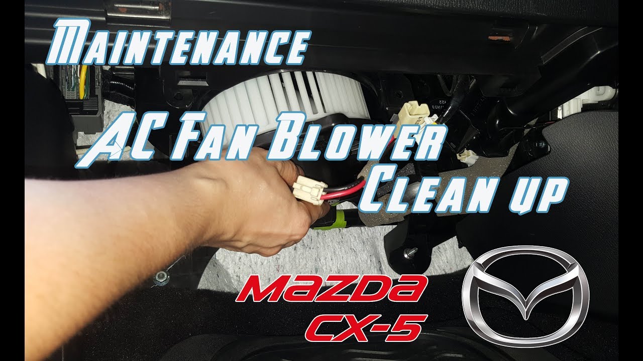 How to clean AC Fan Blower || Mazda CX 5 CX 3 Mazda 3 Mazda 6 Mazda 2