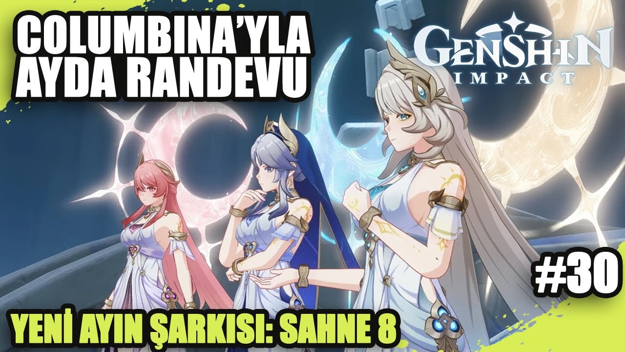 COLUMBINA'YLA AYDA RANDEVU  - Gerçek Ay | Genshin Impact 6.3 Türkçe Oynanış