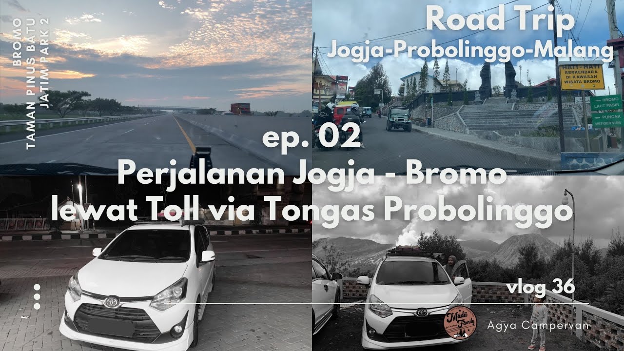Vlog 36 Perjalanan Jogja Bromo lewat jalan toll, Bromo via Tongas Probolinggo