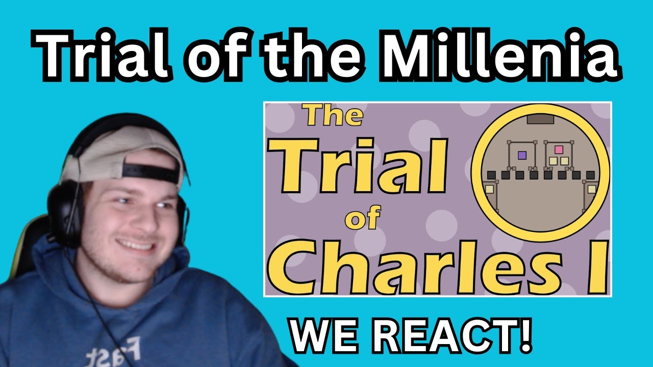 The Trial of Charles I (1649) - HIstoria Civilis Reaction