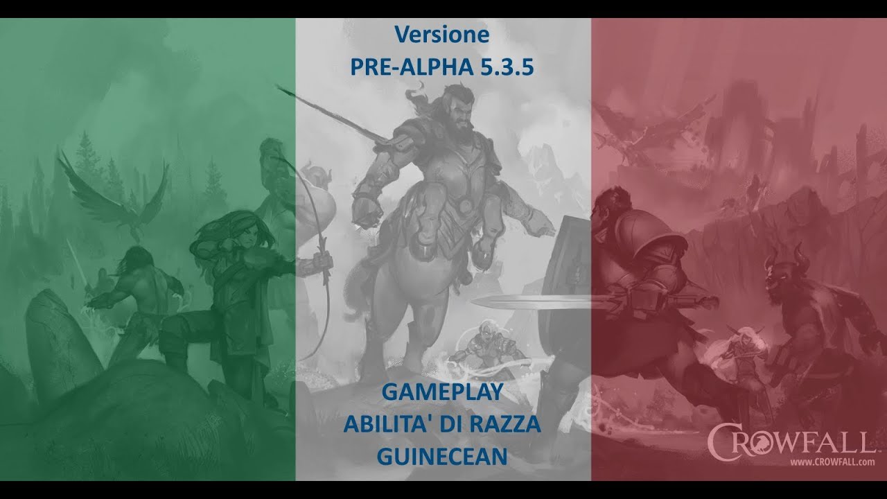 081 - Crowfall | PRE-ALPHA 5.3.5 - GAMEPLAY | Abilità di Razza | Guinecean