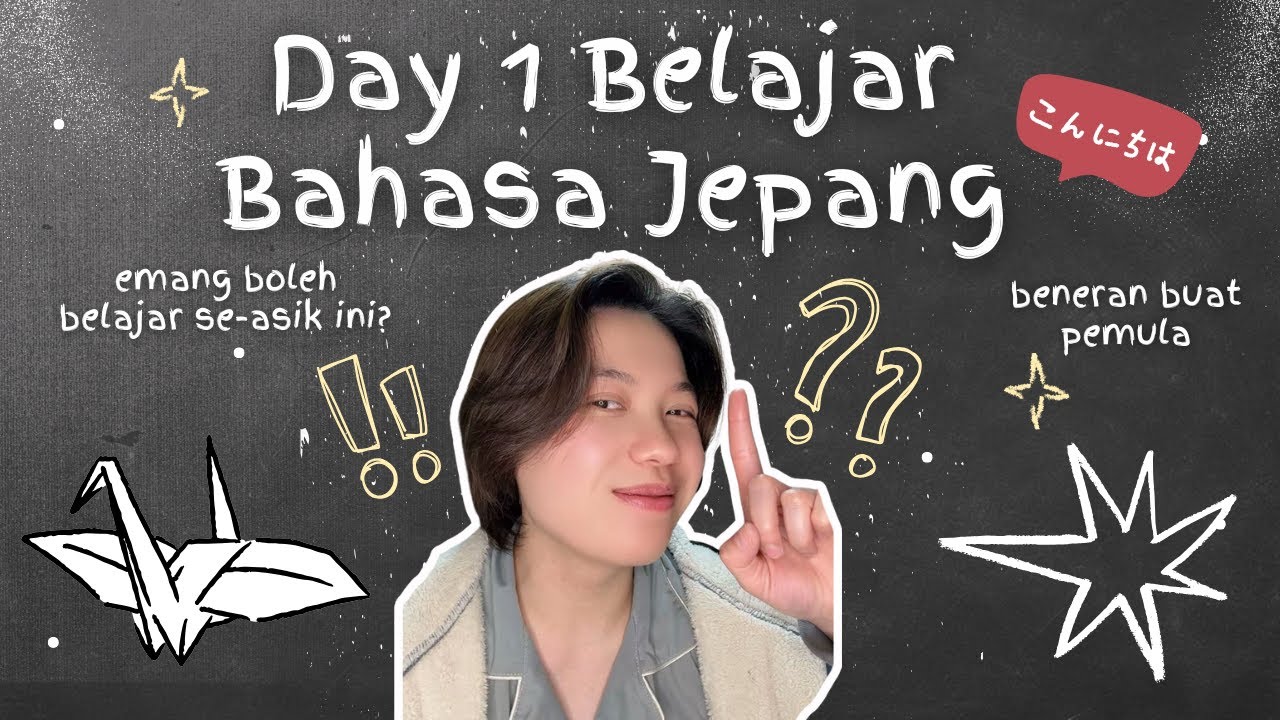 Day 1 Belajar Bahasa Jepang - Cara asik belajar Bahasa Jepang buat pemula